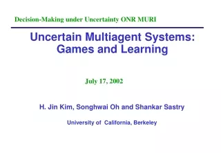 Uncertain Multiagent Systems: Games and Learning