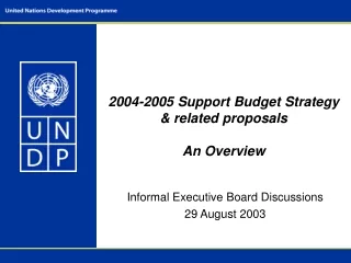 2004-2005 Support Budget Strategy &amp; related proposals  An Overview