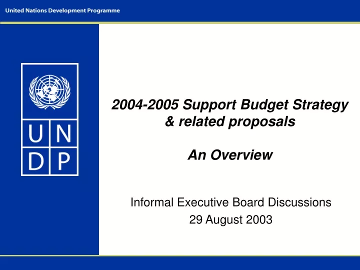 2004 2005 support budget strategy related proposals an overview