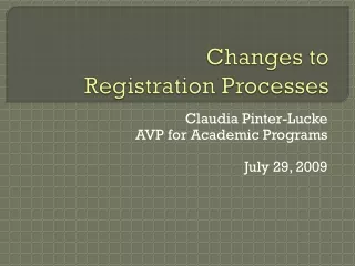 Changes to  Registration Processes