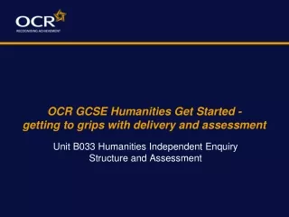 OCR GCSE Humanities Get Started - getting to grips with delivery and assessment