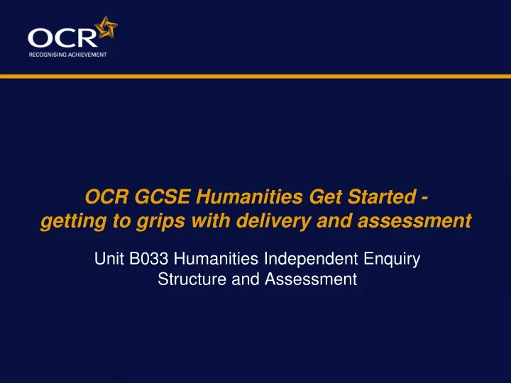 ocr gcse humanities get started getting to grips with delivery and assessment