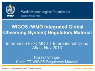 WIGOS (WMO Integrated Global Observing System)  Regulatory Material