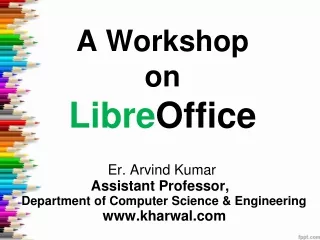 A Workshop  on  Libre Office