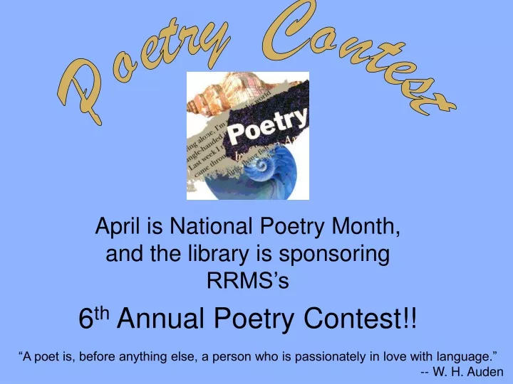 april is national poetry month and the library is sponsoring rrms s 6 th annual poetry contest