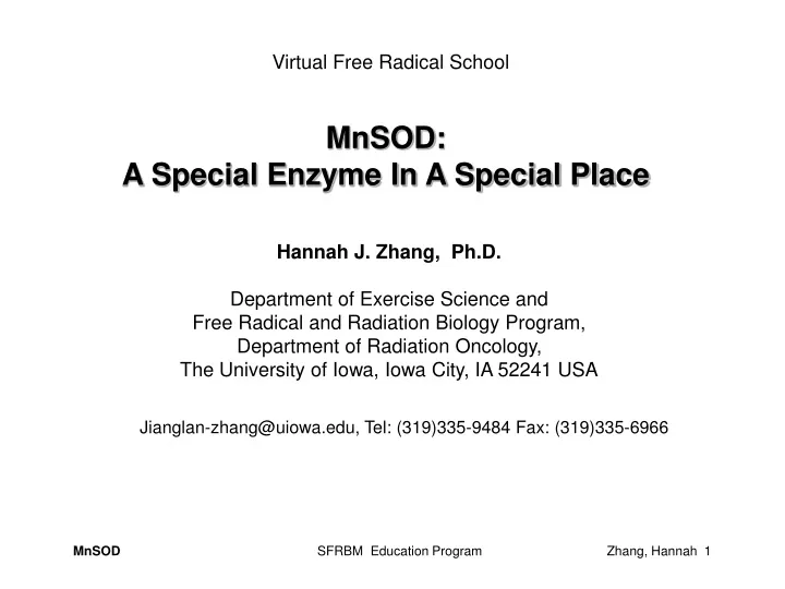 mnsod a special enzyme in a special place
