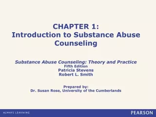 CHAPTER 1: Introduction to Substance Abuse Counseling