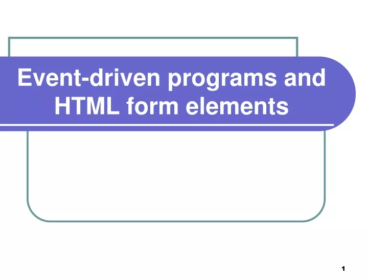 event driven programs and html form elements