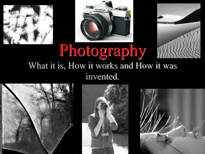 photography what it is how it works and how it was invented