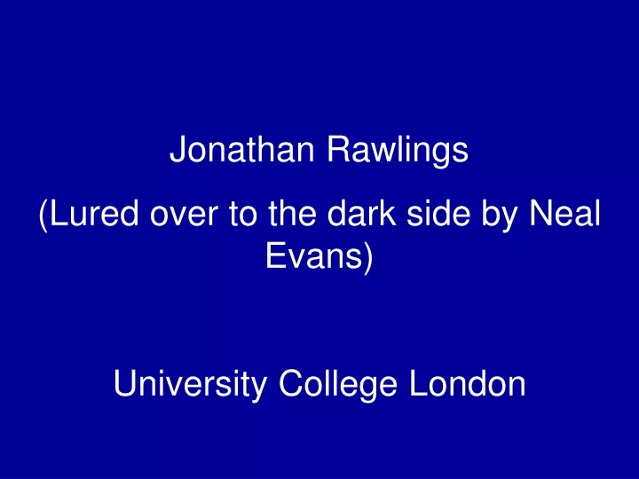 jonathan rawlings lured over to the dark side