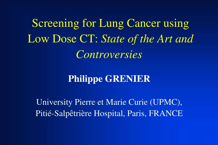 screening for lung cancer using low dose ct state of the art and controversies