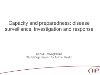 Capacity and preparedness: disease surveillance, investigation and response