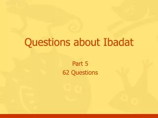 Questions about Ibadat