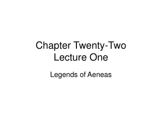 Chapter Twenty-Two Lecture One