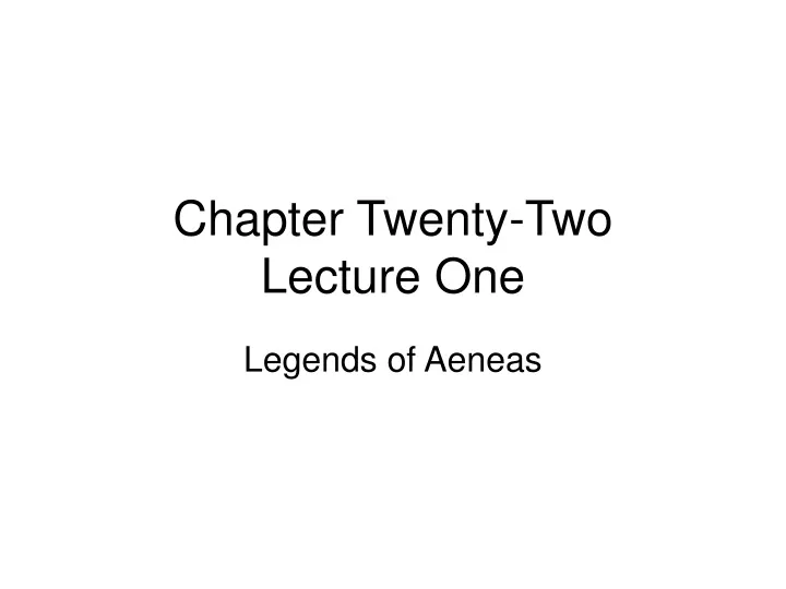 chapter twenty two lecture one