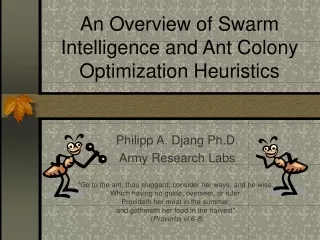 An Overview of Swarm Intelligence and Ant Colony Optimization Heuristics