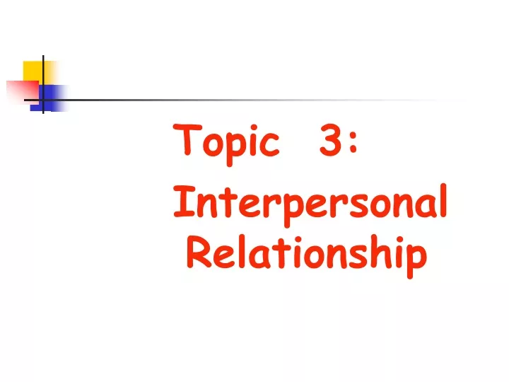topic 3 interpersonal relationship