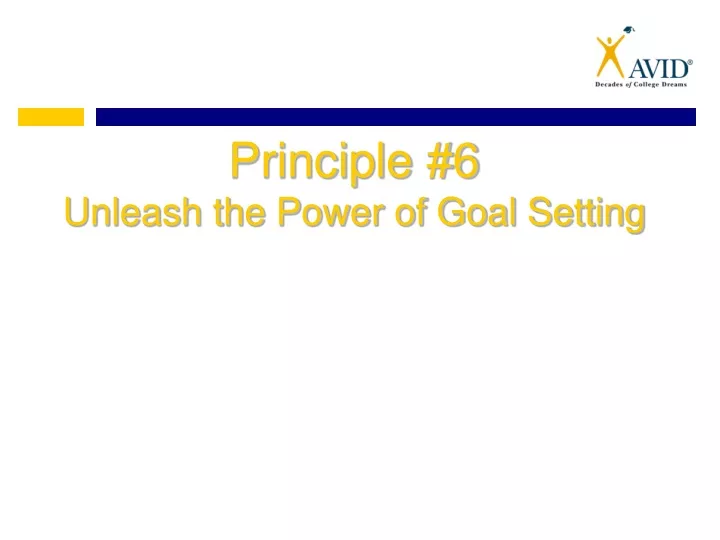principle 6 unleash the power of goal setting