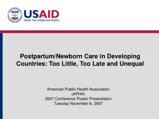 Postpartum/Newborn Care in Developing Countries: Too Little, Too Late and Unequal