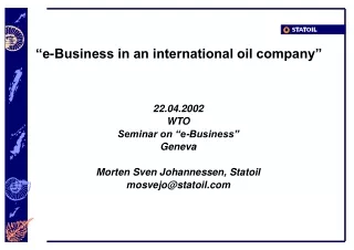 “ e-Business in an international oil company ”
