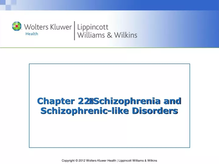 chapter 22 schizophrenia and schizophrenic like disorders