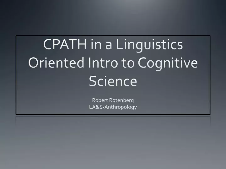 cpath in a linguistics oriented intro to cognitive science