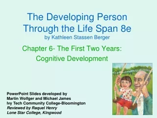 The Developing Person Through the Life Span 8e  by Kathleen Stassen Berger