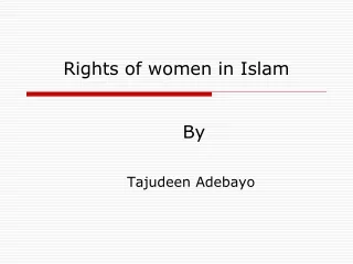 Rights of women in Islam  	By