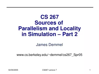 CS 267 Sources of  Parallelism and Locality in Simulation – Part 2