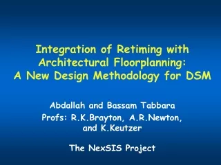 Integration of Retiming with Architectural Floorplanning: A New Design Methodology for DSM