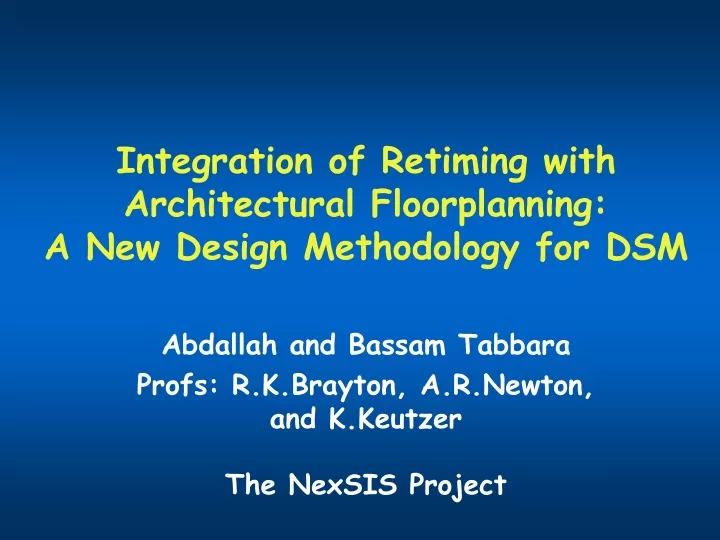 integration of retiming with architectural floorplanning a new design methodology for dsm