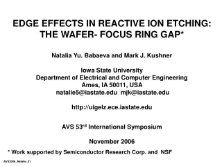 EDGE EFFECTS IN REACTIVE ION ETCHING: THE WAFER- FOCUS RING GAP*