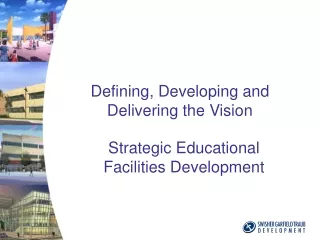 Defining, Developing and Delivering the Vision