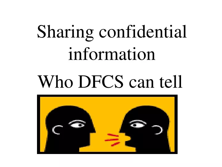 sharing confidential information