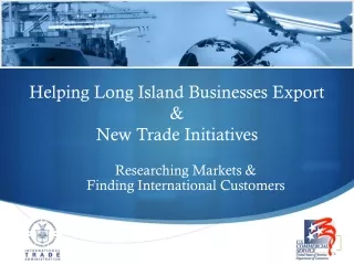 Helping Long Island Businesses Export &amp;  New Trade Initiatives