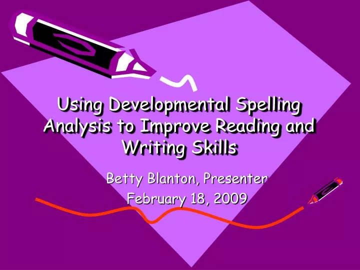using developmental spelling analysis to improve reading and writing skills