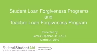 Student Loan Forgiveness Programs and  Teacher Loan Forgiveness Program