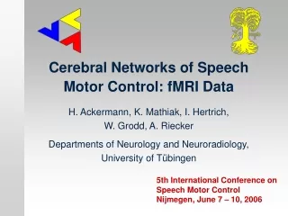 Cerebral Networks of Speech Motor Control: fMRI Data