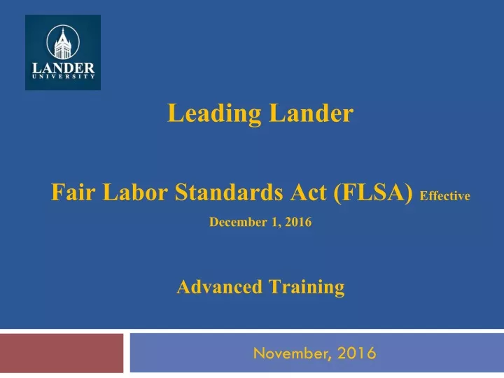 leading lander fair labor standards act flsa effective december 1 2016 advanced training