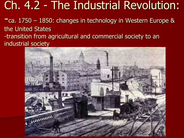 ch 4 2 the industrial revolution ca 1750 1850