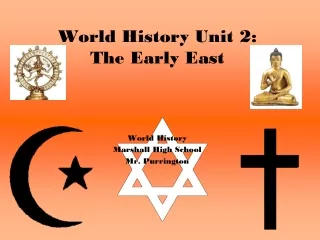 World History Unit 2: The Early East