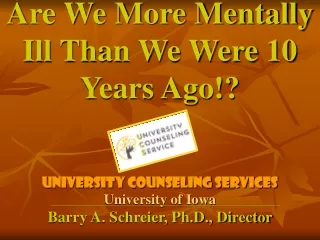 Are We More Mentally Ill Than We Were 10 Years Ago!?
