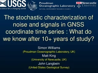 Simon Williams (Proudman Oceanographic Laboratory, UK) Matt King (University of Newcastle, UK)
