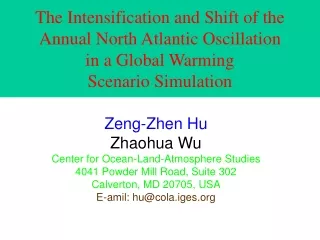Zeng-Zhen Hu Zhaohua Wu Center for Ocean-Land-Atmosphere Studies 4041 Powder Mill Road, Suite 302