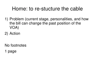 Home: to re-stucture the cable