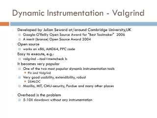 Dynamic Instrumentation - Valgrind