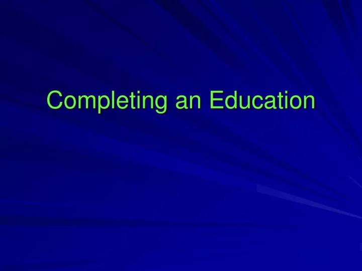 completing an education