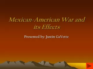 Mexican-American War and its Effects