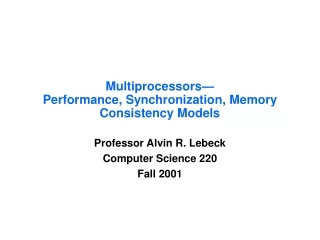 Multiprocessors— Performance, Synchronization, Memory Consistency Models