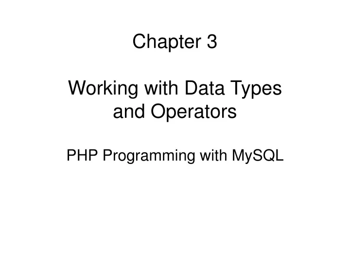 chapter 3 working with data types and operators php programming with mysql